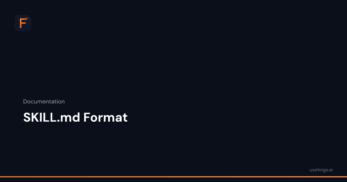 SKILL.md Format — Forge Docs