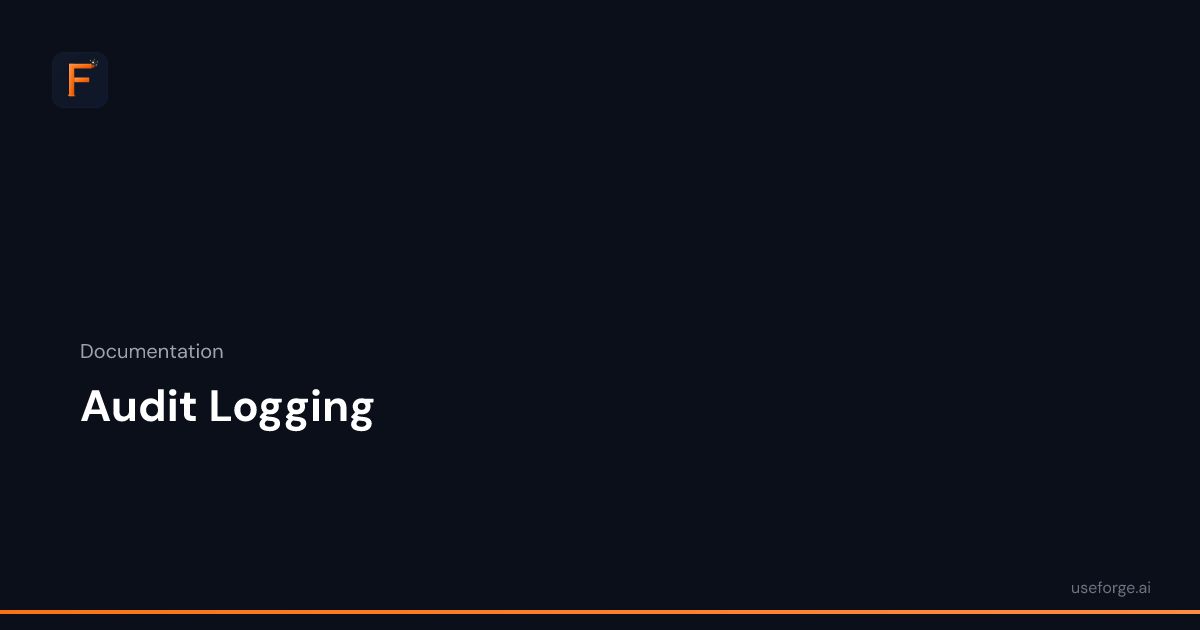 Audit Logging — Forge Docs