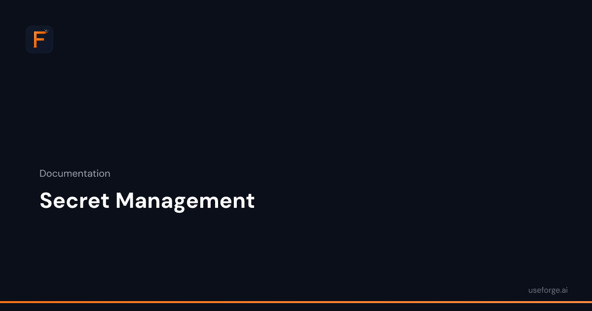 Secret Management — Forge Docs